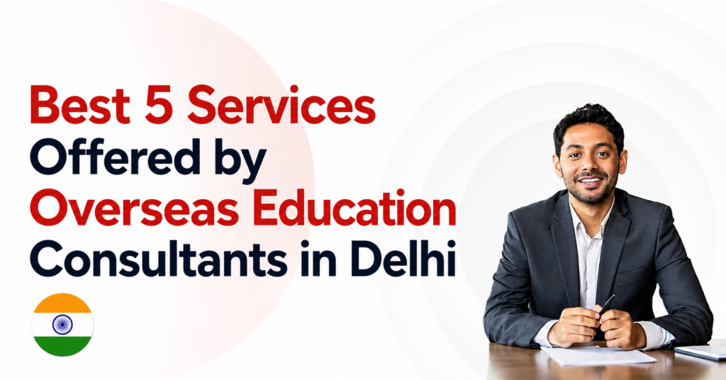 Overseas Education Consultants in Delhi